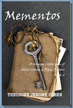 Mementos Book 4, by Theodore Jerome Cohen